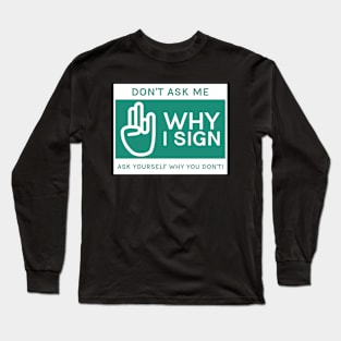 american sign language Long Sleeve T-Shirt